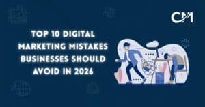 Top 10 Digital Marketing Mistakes Businesses Must Avoid in 2026
